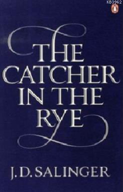 The Catcher in the Rye Jerome David Salinger