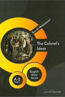 The Colonel's Ideas - English Story Series Guy De Maupassant