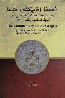 The Commentary on the Gospels Dionysius Jacob Bar Salibi