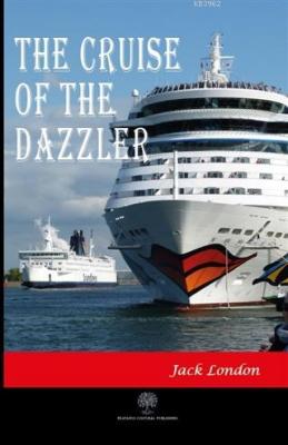The Cruise Of The Dazzler Jack London
