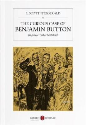 The Curious Case of Benjamin Button (İngilizce-Türkçe Sözlüklü) F. Sco