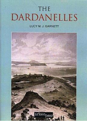 The Dardanelles (Tıpkı Basım) Lucy Mary Jane Garnett