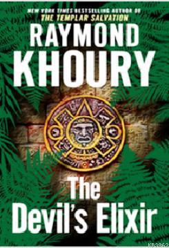 The Devil's Elixir Raymond Khoury