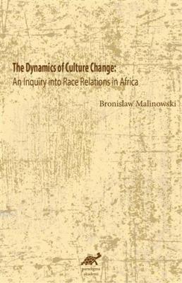 The Dynamics Of Culture Change An Inquiry İnto Race Relations İn Afric