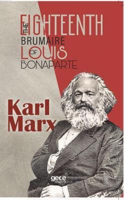The Eighteenth Brumaire Of Louis Bonaparte Karl Marx