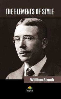 The Elements Of Style William Strunk