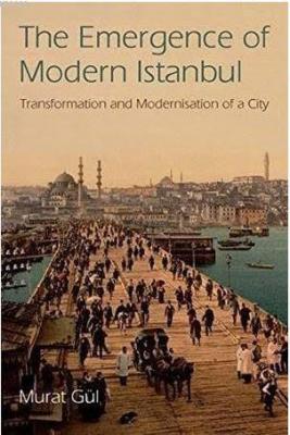 The Emergence Of Modern Istanbul