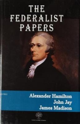 The Federalist Papers Alexander Hamilton