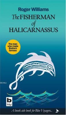 The Fisherman of Halicarnassus Roger Williams