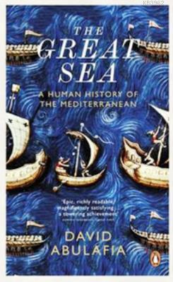 The Great Sea: A Human History of the Mediterranean