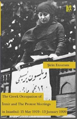 The Greek Occupation of Izmir and The Protest Meetings in Istanbul Şir