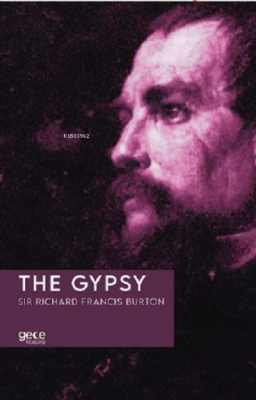 The Gypsy Sir Richard Francis Burton