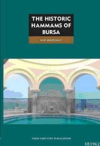 The Historic Hammams Of Bursa Elif Şehitoğlu