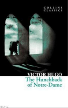 The Hunchback of Notre-Dame (Collins Classics) Victor Hugo