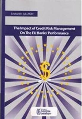 The Impact of Credit Risk Management on the EU Banks Performance Işık 