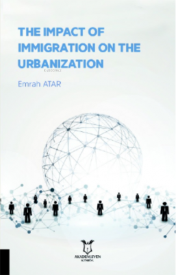 The Impact of Immigration on the Urbanization Emrah Atar