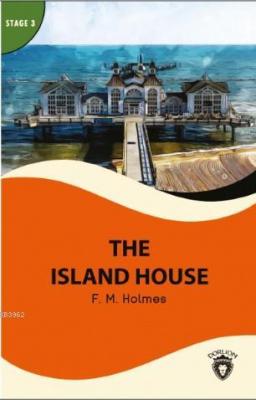 The Island House F. M. Holmes