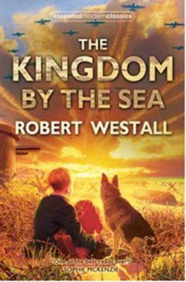The Kingdom by the Sea (Essential Modern Classics) Robert Westall