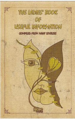 The Ladies Book of Useful İnformation Anonymous