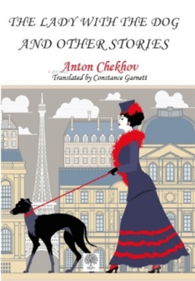 The Lady With The Dog and Other Stories Anton Checkov