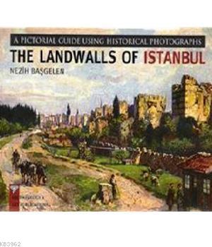 The Landwalls of Istanbul Nezih Başgelen