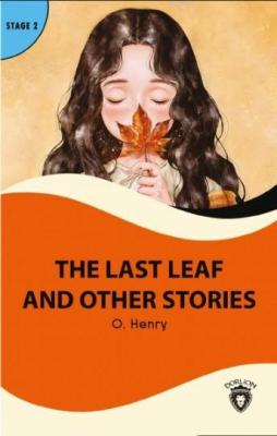 The Last Leaf and Other Stories O. Henry
