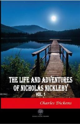 The Life And Adventures of Nicholas Nickleby Vol 1 Charles Dickens