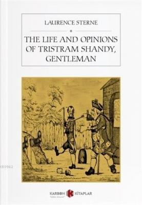 The Life And Opinions Of Tristram Shandy, Gentleman Laurence Sterne