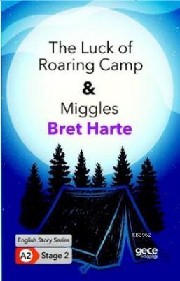The Luck of Roaring Camp, Miggles / İngilizce Hikayeler A2 Stage2 Bret