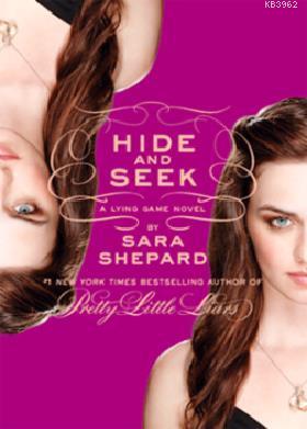The Lying Game #4: Hide and Seek Sara Shepard