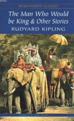 The Man Who Would be King and Other Stories Rudyard Kipling