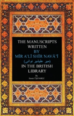 The Manuscripts Written By Mir Ali Shir Nevai Emek Üşenmez