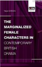 The Marginalized Female Characters in Contemporary British Drama Yalçı
