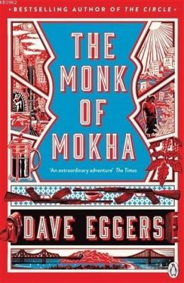 The Monk of Mokha Dave Eggers
