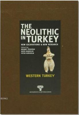 The Neolithic in Turkey - Western Turkey 4 Kolektif