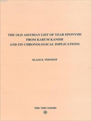 The Old Assyrian List Of Year Eponyms Klaas R. Veenhof