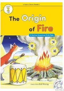 The Origin of Fire +Hybrid CD (eCR Level 2) A Native American Folk Tal