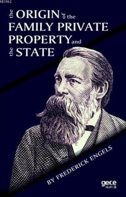 The Origin Of the Family Private Property and the State