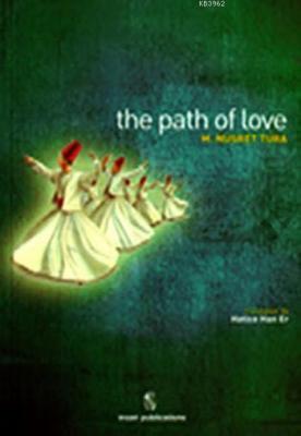 The Path of Love M. Nusret Tura