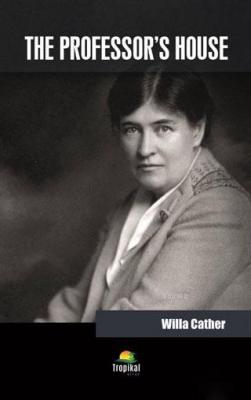 The Professor's House Willa Cather