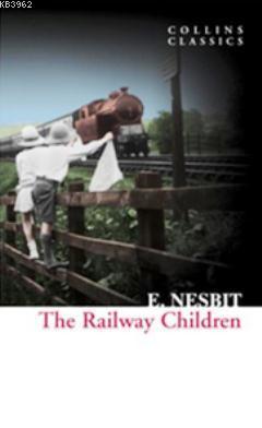 The Railway Children (Collins Classics) Edith Nesbit