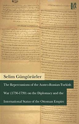 The Repercussions of the Austro - Russian - Turkish War (1736-1739) Se