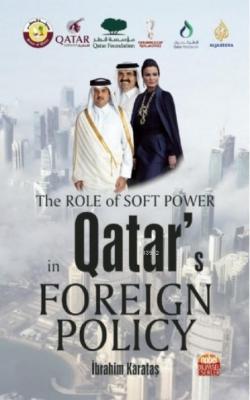 The Role of Soft Power in Qatar's Foreign Policy İbrahim Karataş