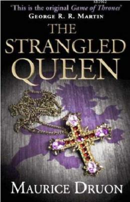 The Strangled Queen (The Accursed Kings, Book 2) Maurice Druon