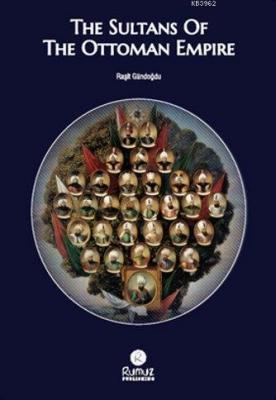 The Sultans Of The Ottoman Empire