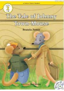 The Tale of Johnny Town-Mouse +CD (eCR Level 2) A Native American Folk
