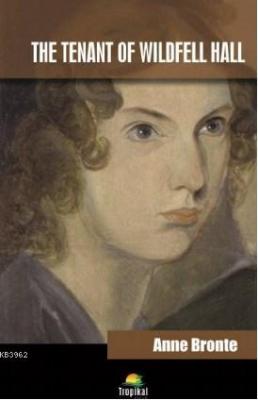 The Tenant Of Wildfell Hall Anne Brontë