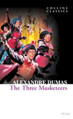 The Three Musketeers (Collins Classics) Alexandre Dumas
