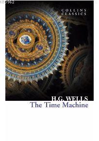 The Time Machine (Collins Classics) H. G. Wells