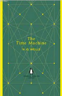 The Time Machine (Penguin English Library) H. G. Wells